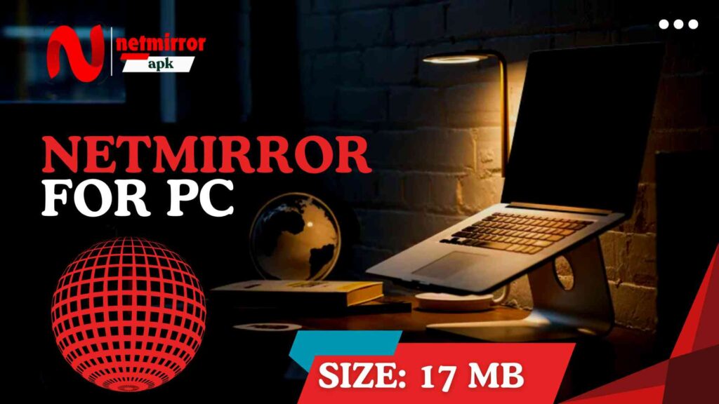 Download NetMirror APK for PC, with this Amazing 2025 Guide 1 NetMirror APK for PC
